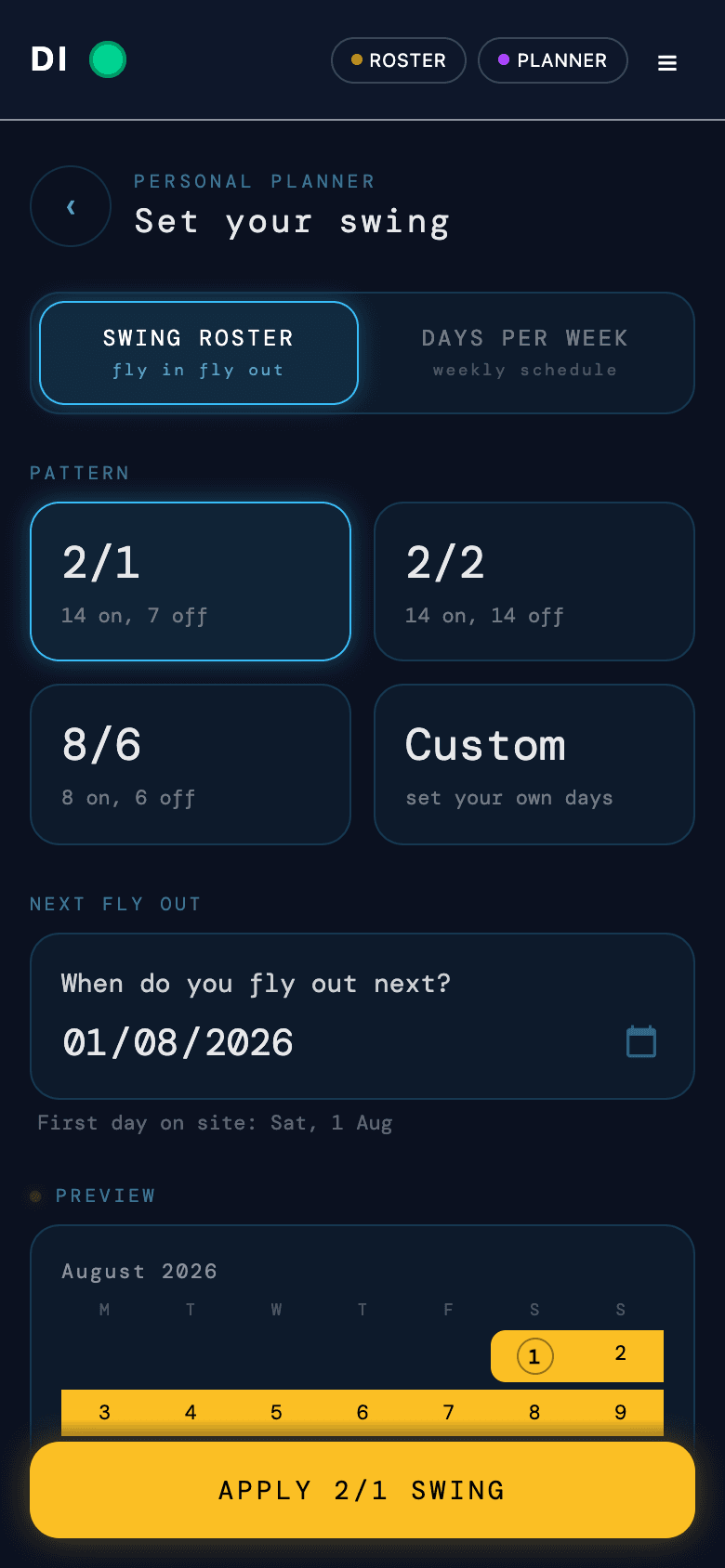 Set your swing screen with a flip between swing roster and days per week modes and a live calendar preview
